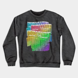 EverYTHING IN LIFE IS TEMPORARY #2 - NIHILIST STATEMENT DESIGN Crewneck Sweatshirt